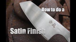 How to - Brushed Satin finish on Steel