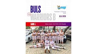 BULS vs WARRIORS B [3 GENERASI][KU 14 Pi][GAME 4]