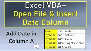 Excel VBA Open File and Insert Date Column