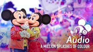 Audio : A Million Splashes of Colour | Soundtrack Live | Disneyland Paris