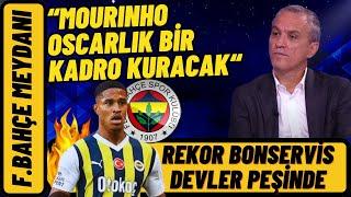 Altan Tanrıkulu"Mourinho Oscarlık Bir Kadro Kuracak"-Fenerbahçe Transfer-Oosterwolde Bonservisi.