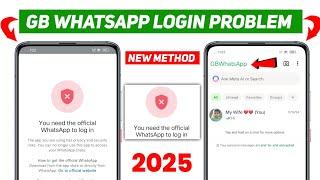 You need the official whatsapp to log in New solution 2025 | GB WhatsApp login problem 2025