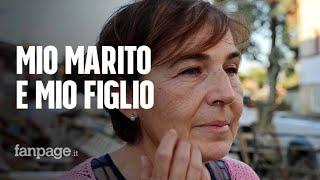 Alluvione Marche, la storia di Adriana: "Ho perso mio marito e mio figlio, è stato come uno tsunami"