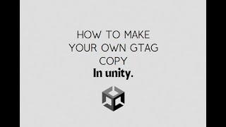 How to make your own gorilla tag copy in unity!