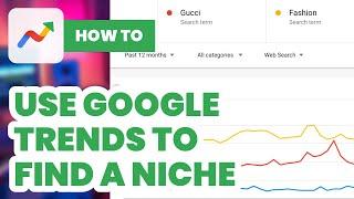 How to Use Google Trends to Find a Niche (2024) - Find Niches in 3 Minutes