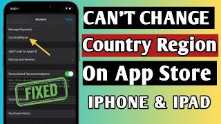 How To Fix Can't Change Country Region on App Store || iphone & ipad || ios 17