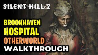 Brookhaven Hospital Otherworld Walkthrough | Silent Hill 2 Remake