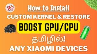 Install Custom Kernel | Boost GPU & CPU (Overclock) -  Any Xiaomi Devices