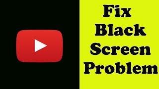 How to Fix YouTube App Black Screen Error Problem in Android & Ios
