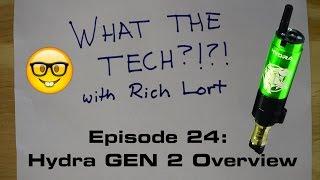 What the Tech?!?! Ep. 24: HYDRA Gen 2 Technical Overview