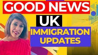 Good news for 3 UK Visa categories | UK Immigration updates 4th April