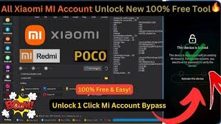 All Xiaomi Account Unlock Remove 1 Click Redmi/POCO Mi Account Bypass new 100% Free Tool 