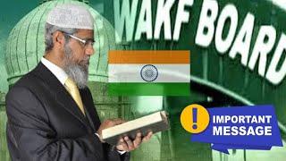 Important Message For  Indian Muslims From Dr Zakir Naik Regarding Waqf Board Amendment Bill 2024