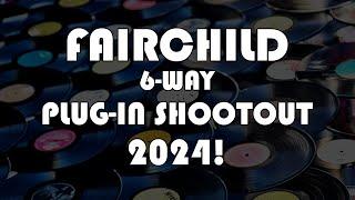 Fairchild Plug-in Shootout 2024!