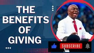 THE BENEFITS OF GIVING. BY BISHOP DAVID O OYEDEPO #bishopdavidoyedepo #livingfaithchurchworldwide