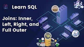 SQL Tutorial 5- Joins- Inner, Left, Right, Full Outer