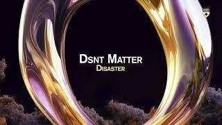 Dsnt Matter - Disaster