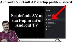 how to set all mi tv default av at startup