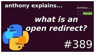 what is an open redirect vulnerability? (intermediate) anthony explains #389