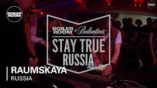 Raumskaya Boiler Room & Ballantine's Stay True Russia Live Set