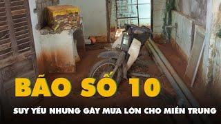 Thời tiết hôm nay 25-12: Bão số 10 suy yếu nhưng gây mưa lớn cho miền Trung