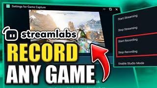How to Record Gameplay with Streamlabs Desktop (Best Recording Settings)
