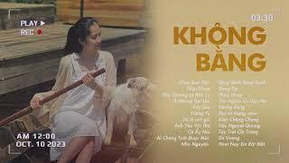 Không Bằng - Nam Em Playlist | Tuyển Tập Những Bài Hát Đỉnh Nhất Của NAM EM