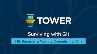 Surviving with Git #15: Squashing Multiple Commits into One