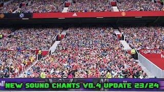 NEW SOUND CHANTS V0.4 UPDATE 23/24 || ALL PATCH COMPATIBLE || REVIEWS GAMEPLAY