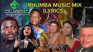 RHUMBA MUSIC MIX(LYRICS) BY DJPRO254 FT MANDILU SYSTEM, FAYA TESS, FRANCO, M'BILIA BEL, SAM MANGWANA