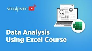 Data Analytics Using Excel Full Course 2022 | Data Analytics Course For Beginners | Simplilearn