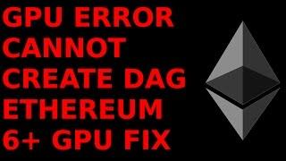 GPU Error Cannot Create DAG Claymore Miner Ethereum  6-GPU Mining Rig ETH ETC AMD Radeon Monero