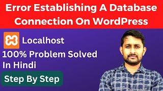 How to Fix error establishing a database connection WordPress localhost XAMPP | WordPress Tutorial