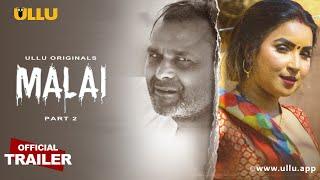 Malai (Part 2) - Ullu Originals | Official Trailer | Releasing on: 31st March