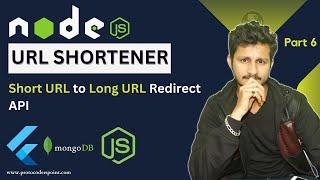 NodeJS URL Shortener - Short URL to Long URL Redirect API - Part 6