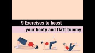 9 Exercises to bost your Booty and Flat your tummy