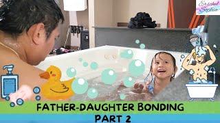 Part 2: Father-Daughter Spa Bath Bonding #leisure #fun #family #vacation