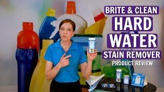 How to Remove Hard Water Stains - Brite and Clean Product Review