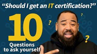 Should I Get an IT Certification