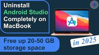 How to Uninstall Android Studio Completely on your MacBook