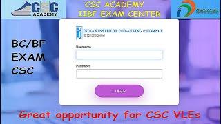 csc academy iibf exam center log in and registration process for banking correspondent