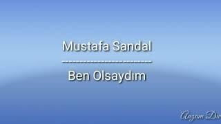 Ben Olsaydım(If It was I) lyrics - Mustafa Sandal - English translation in the description below 