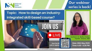 How To Design Industry-Integrated Skill-Based Course | NSN Webinar series