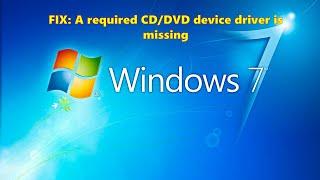 A required CD/DVD device driver is missing / How to install Windows 7 after Windows 8 10 and 11