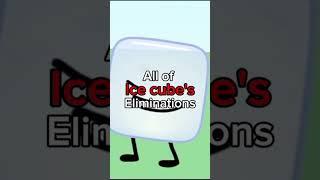 All of Ice cube's Eliminations.#bfb #battleforbfdi #bfdi #bbfb #icecube icecube