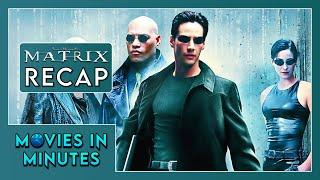 The Matrix in Minutes | Recap