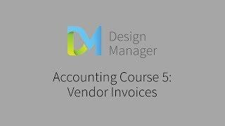 Accounting Course 5: Vendor Invoices