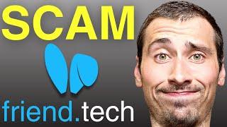 Friend Tech: Huge Opportunity or Massive Scam?