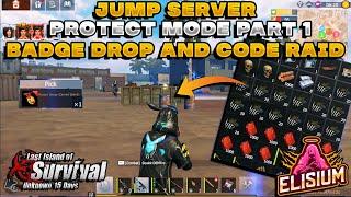 Online Code Raid and Badge Drop Part 1 Jump server | Protect mode | Last Island of Survival |