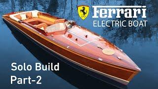 Building Ferrari's all electric wooden boat. (Part 2)